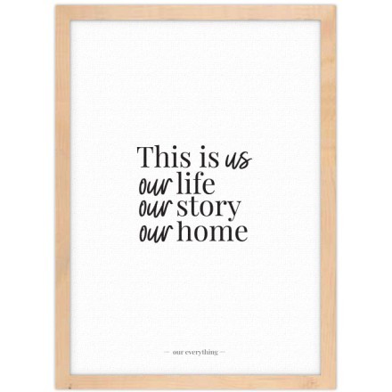 Our life, story, home