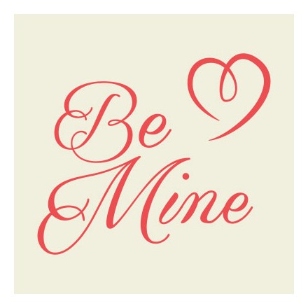 Be mine!