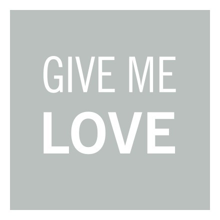 Give me Love