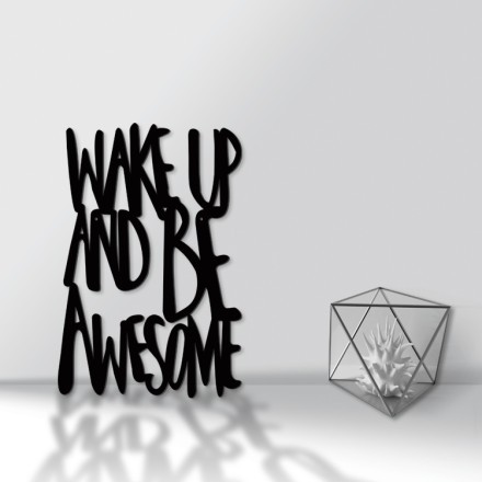 Wake Up And Be Awesome 3D Σχέδιο