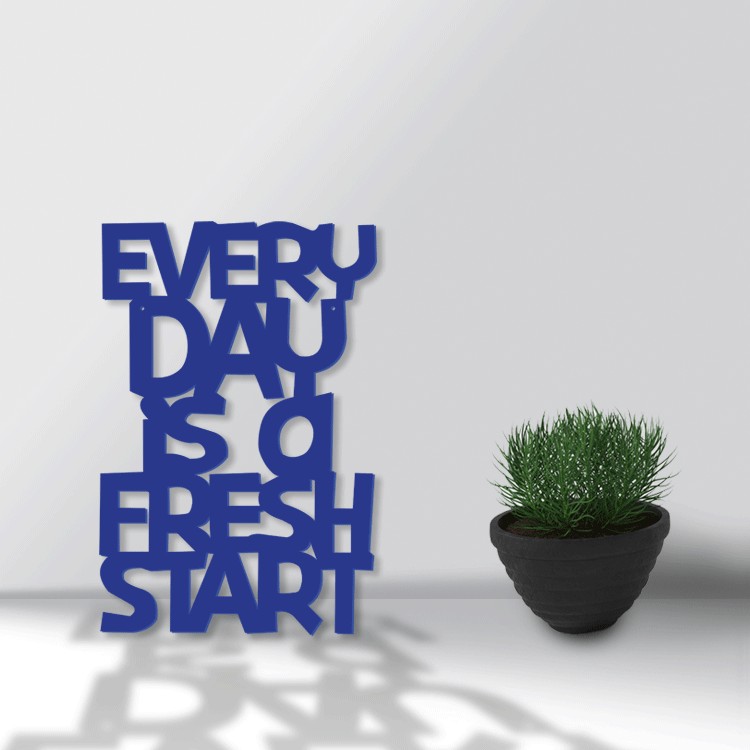 3D Σχέδιο Every Day Is A Fresh Start