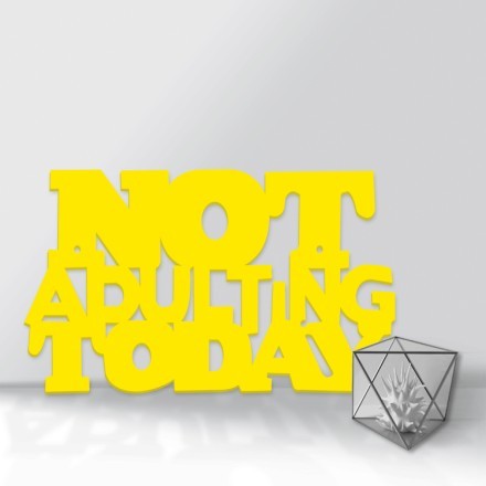 Not Adulting Today 3D Σχέδιο