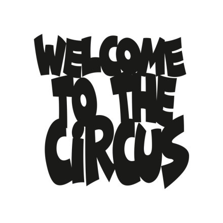 Welcome To The Circus