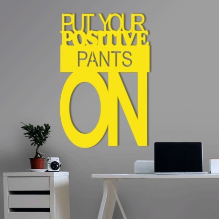 Put Your Positive Pants On 3D Σχέδιο
