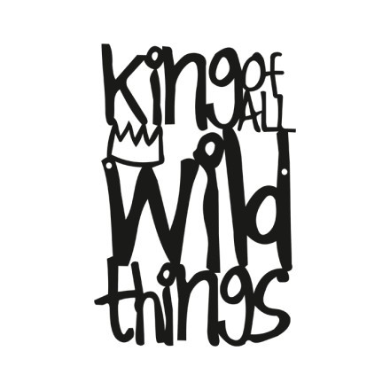 King Of All My Wild Things