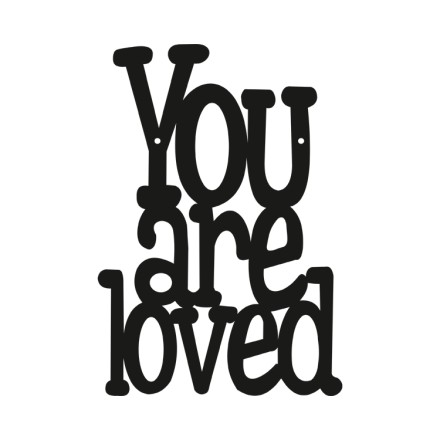 You Are Loved