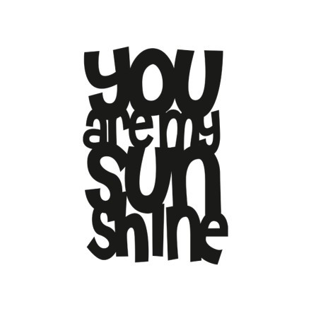 You Are My Sunshine