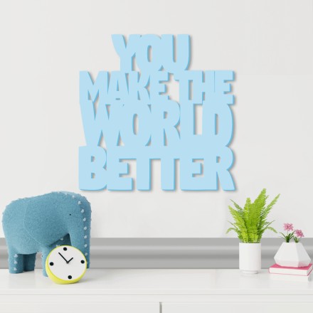 You Make The World Better 3D Σχέδιο