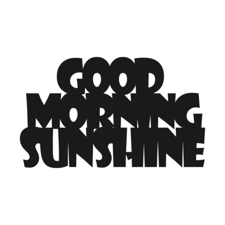 Good Morning Sunshine