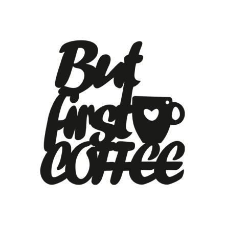 But First Coffee