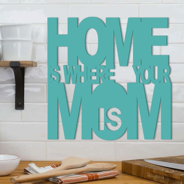 3D Σχέδιο Home Is Where Your Mom Is