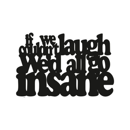 If We Couldn't Laugh