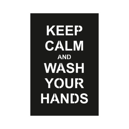 Keep Calm And Wash Your Hands