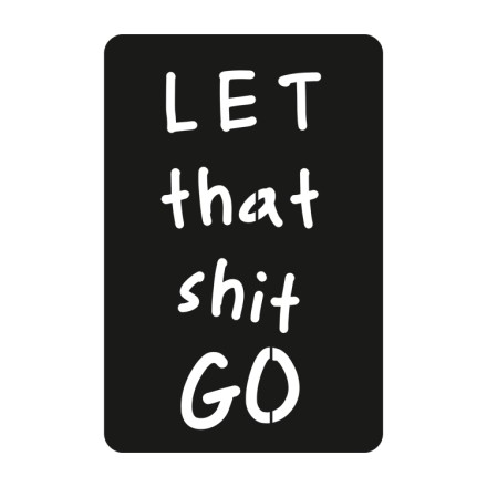 Let That Shit Go