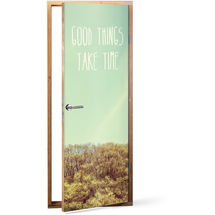 Αυτοκόλλητο Πόρτας Good Things Take Time