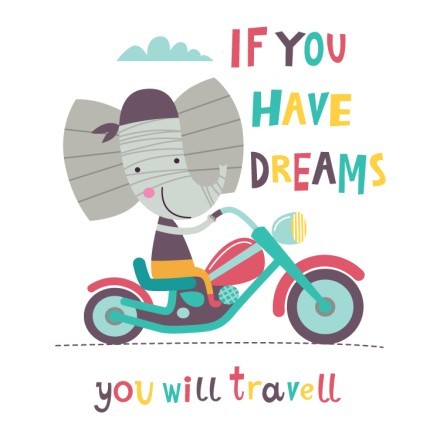 If You Have Dreams You Will Travel
