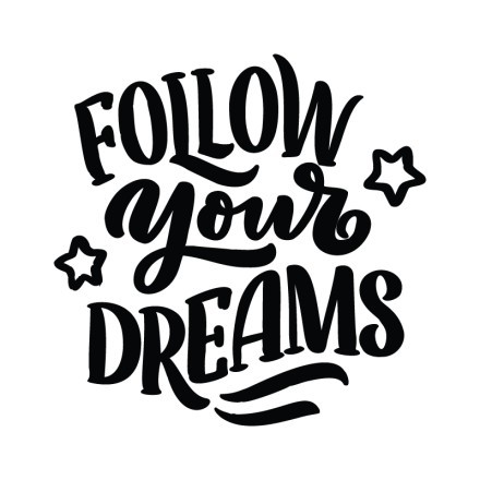 Follow Your Dreams