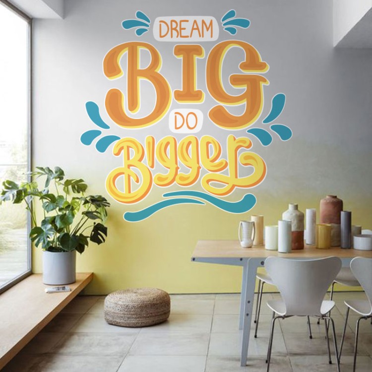 Αυτοκόλλητο Τοίχου Dream big do bigger