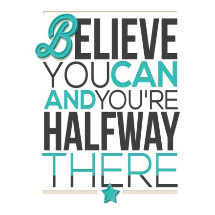 Believe you can