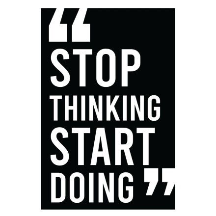 Stop thinking