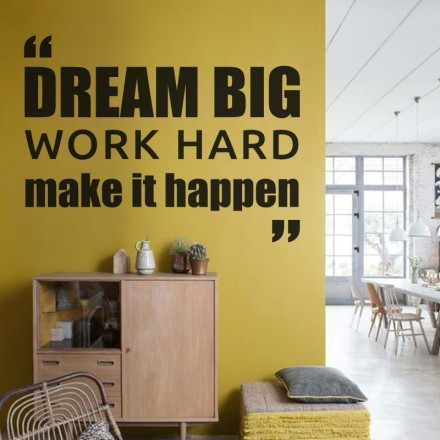 Dream big, work hard