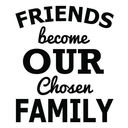 Οι φίλοι είναι η οικογένειά μας