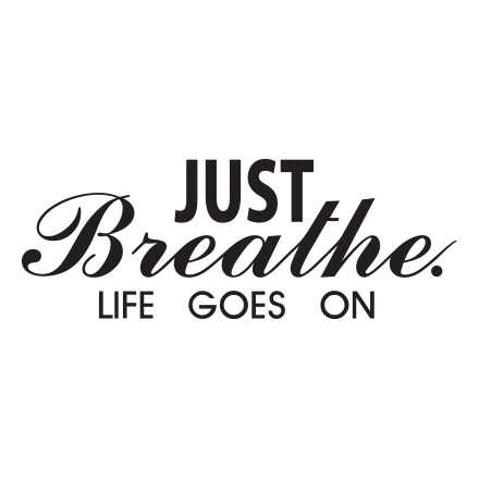 Just breathe