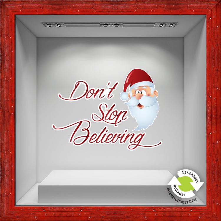 Αυτοκόλλητο Βιτρίνας Don't stop believing...