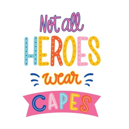 Not all heroes wear capes