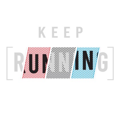 Keep running
