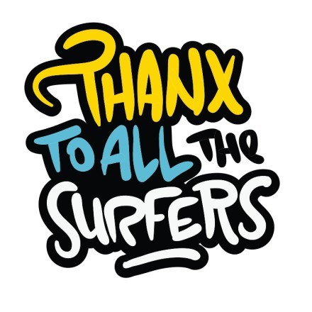 Thanx to all the surfers