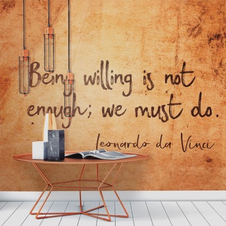 Being willing is not enough; we must do, quote Ταπετσαρία Τοίχου