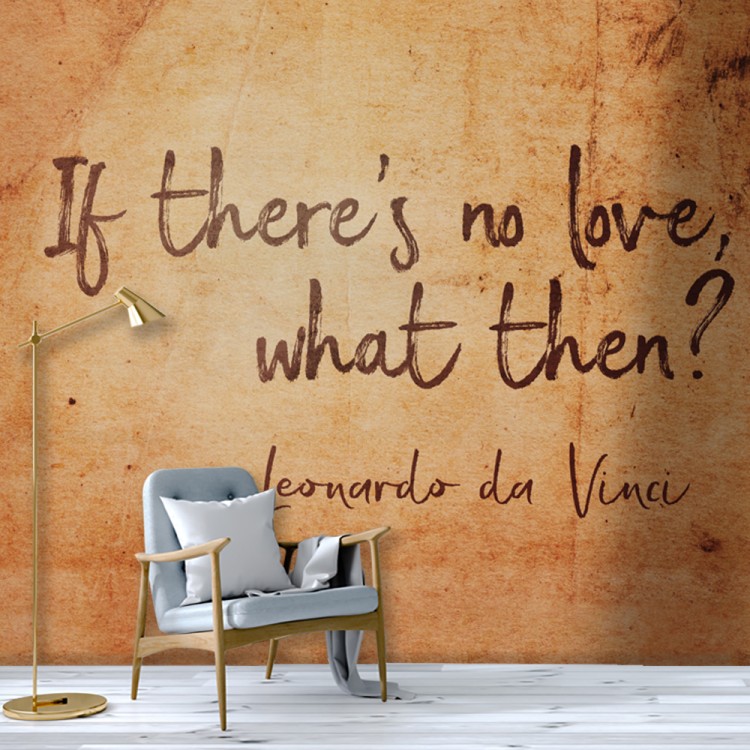 Ταπετσαρία Τοίχου If there's no love, what then?, da Vinci