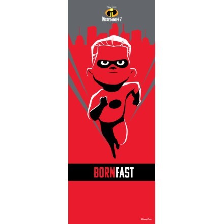 Born Fast, The Incredibles!