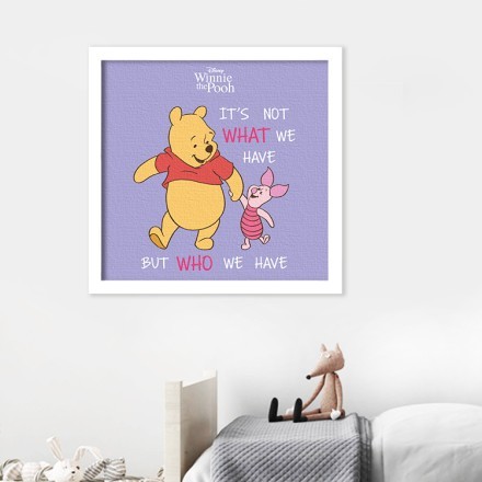 It is not what we have, Winnie the Pooh