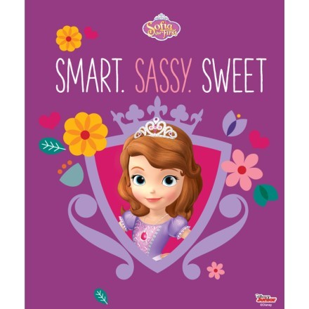 Smart, Sassy, Sweet, Sofia the first!