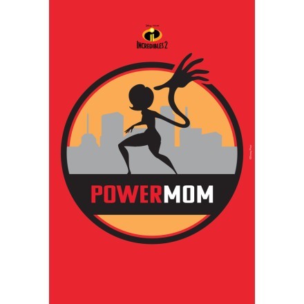 Power Mom, The Incredibles!!!