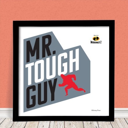 Mr Tough Guy, Incredibles!