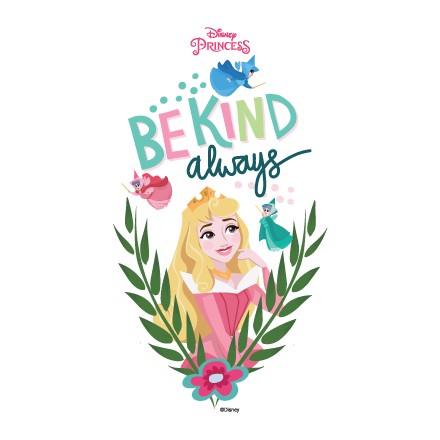Above all be kind, Princess Aurora!