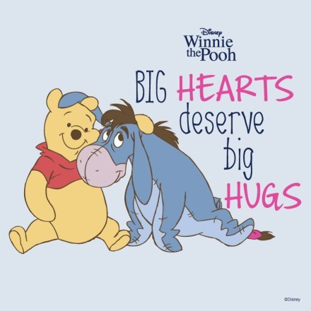 Big hearts deserved bid hugs, Winnie the Pooh