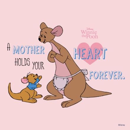 A Mother holds your heart forever, Winnie the Pooh
