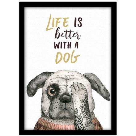 Η ζωή είναι καλύτερη με ένα σκύλο Πίνακας σε Καμβά