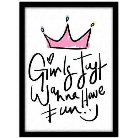 Girls just wanna have fun! Πίνακας σε Καμβά