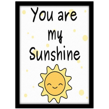 You are my sunshine Πίνακας σε Καμβά