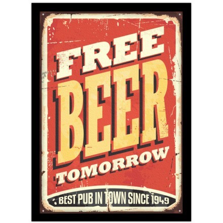 Free beer tomorrow Πίνακας σε Καμβά