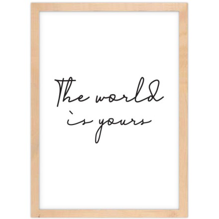 The world is yours! Πίνακας σε Καμβά
