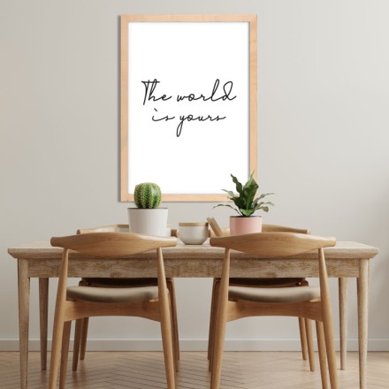 The world is yours!
