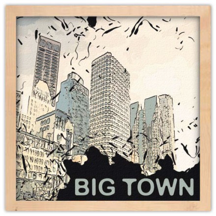 Big Town Πίνακας σε Καμβά