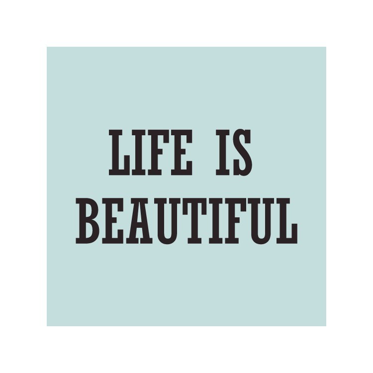  Life is ..