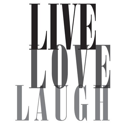 Live, love, laugh